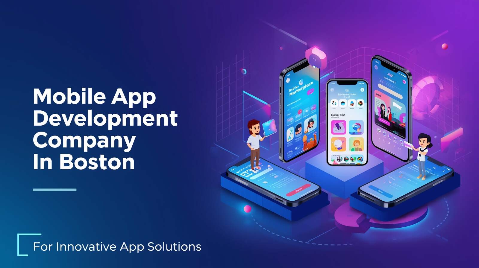 Mobile App Development Company In Boston For Innovative App Solutions - Meta App Designs