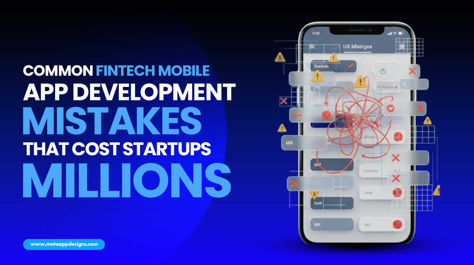 Common Fintech App Development Mistakes That Cost Startups Millions - Meta App Designs