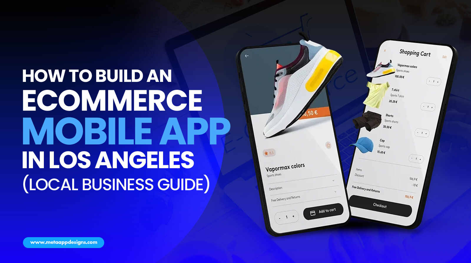 How To Build An Ecommerce App In Los Angeles (Local Business Guide) - Meta App Designs